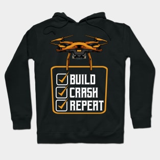 Drone - Build Crash Repeat - Funny Drone Pilot Saying Hoodie